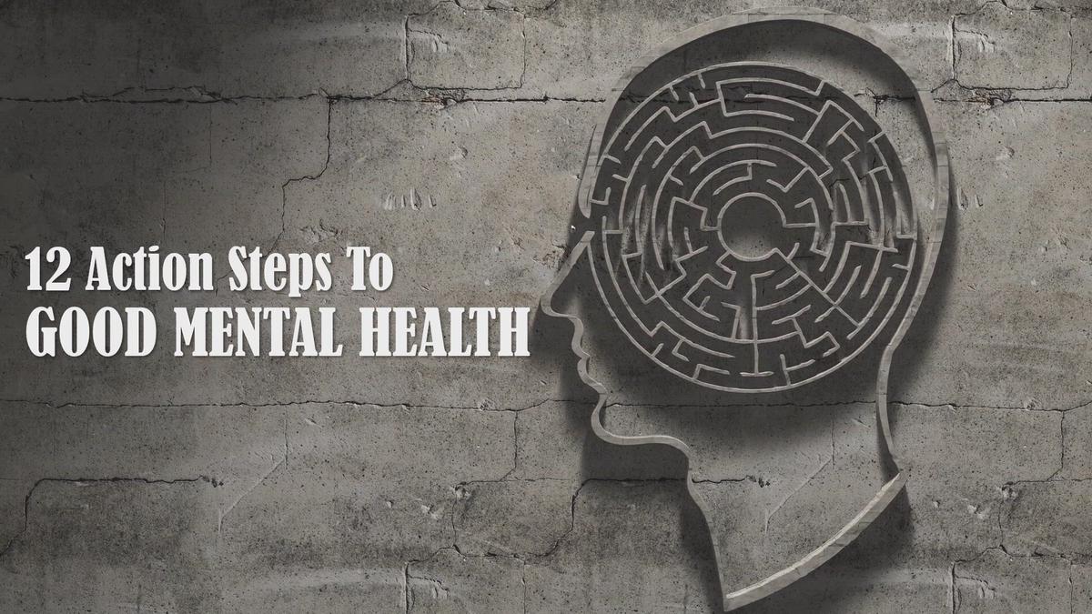'Video thumbnail for 7 Actions Steps To Good Mental Health'